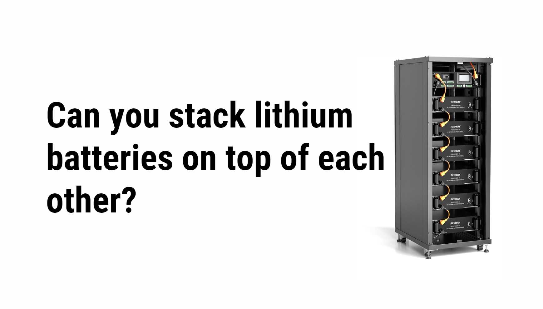 can-you-stack-lithium-batteries-on-top-of-each-other-redway-tech