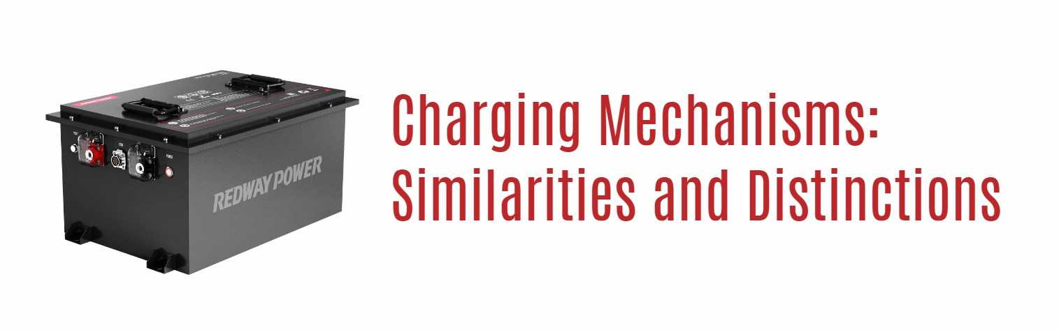 Charging Mechanisms: Similarities and Distinctions. 48v 100ah golf cart lithium battery factory