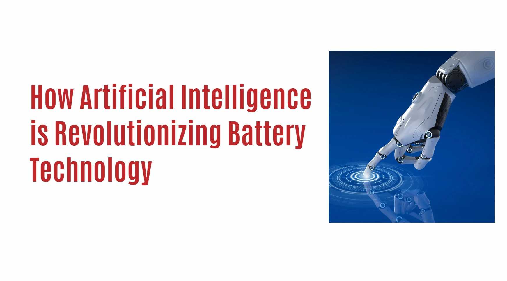 The Benefits of a Smart Battery: How Artificial Intelligence is Revolutionizing Battery Technology