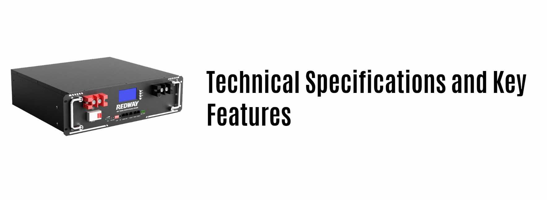 Technical Specifications and Key Features. server rack battery factory manufacturer 51.2v 100ah 48v 100ah oem