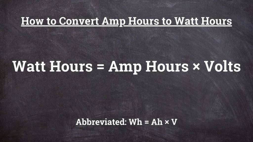 Watt Hours to Amp Hours (Wh to Ah) Conversion, How to Change