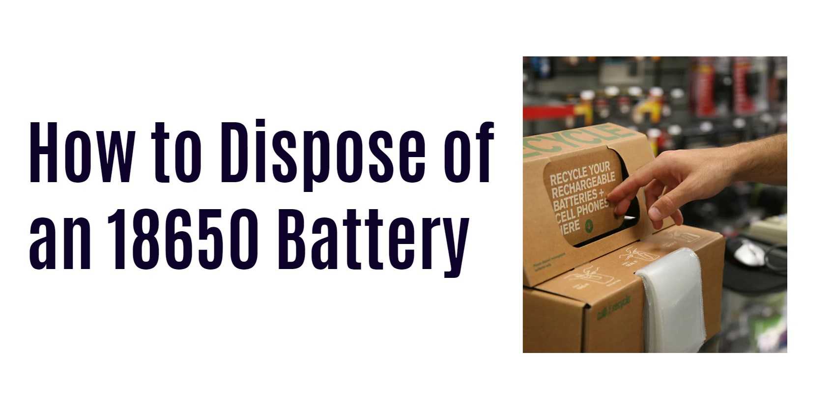 Tips for Charging Your 18650 Battery Safely