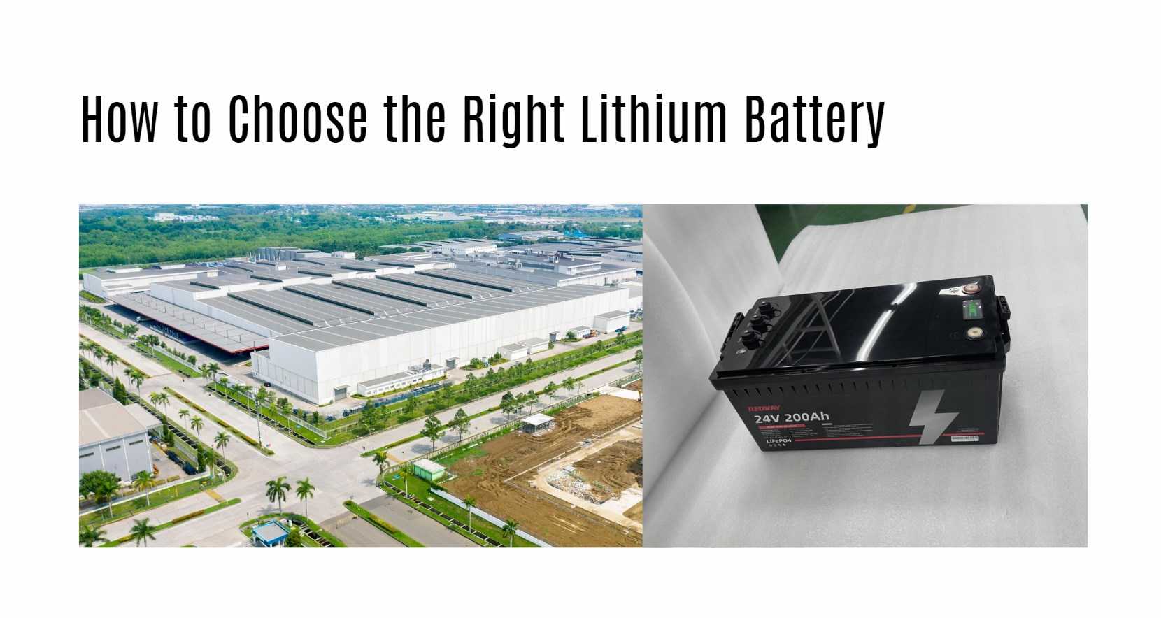 How to Choose the Right Lithium Battery How to Choose the Right Lithium Battery. 24v 200ah lifepo4 battery factory oem
