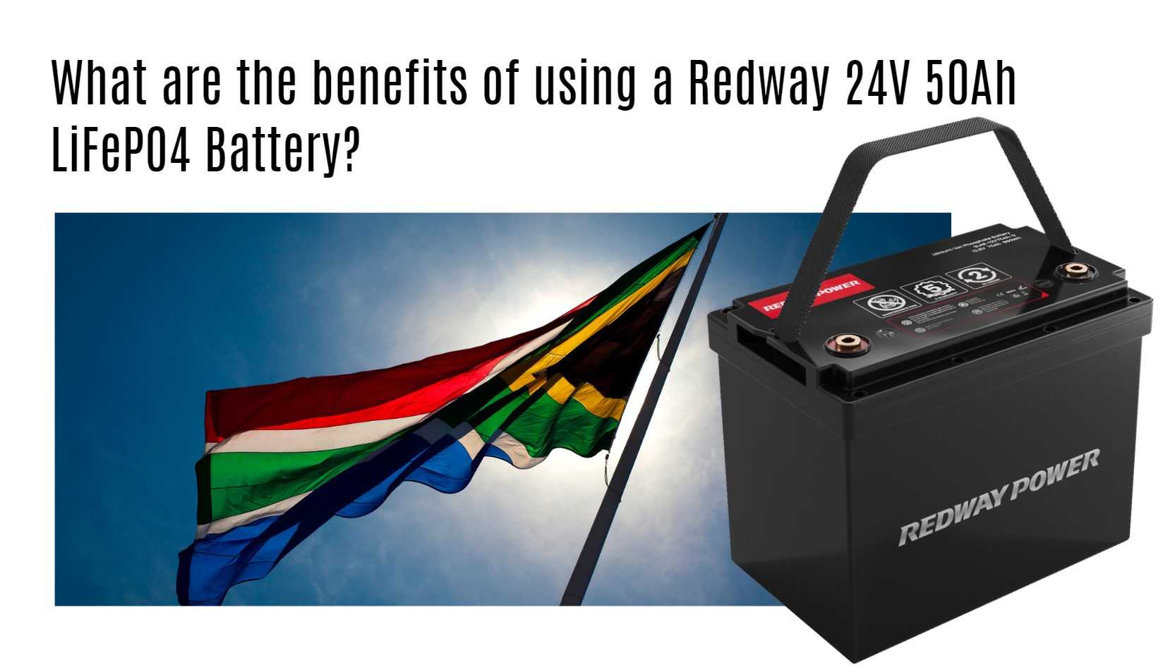 What are the benefits of using a Redway 24V 50Ah LiFePO4 Battery?