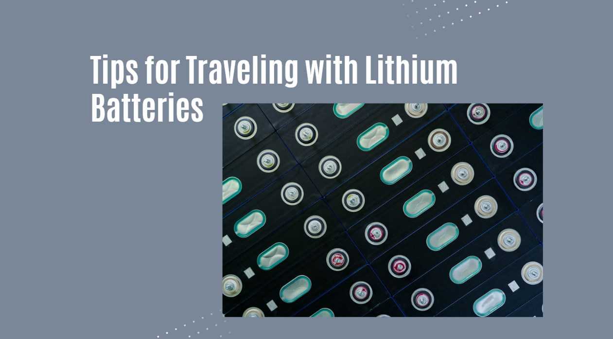 Tips for Traveling with Lithium Batteries Redway Battery (US)