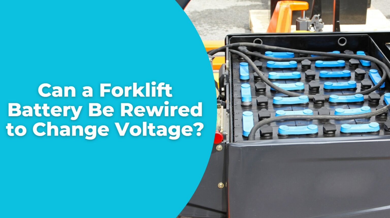 Can a Forklift Battery Be Rewired to Change Voltage? Redway Battery