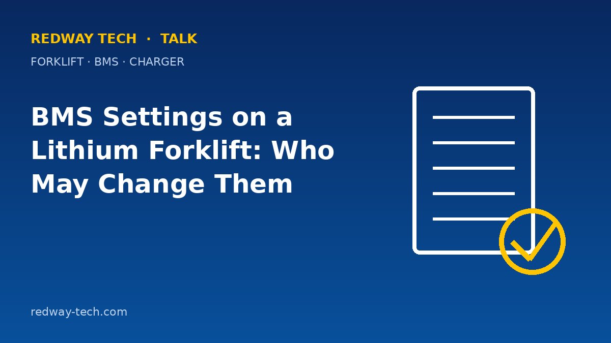 BMS Settings on a Lithium Forklift: Who May Change Them? 1 BMS Settings on a Lithium Forklift: Who May Change Them? – Redway Tech Talk