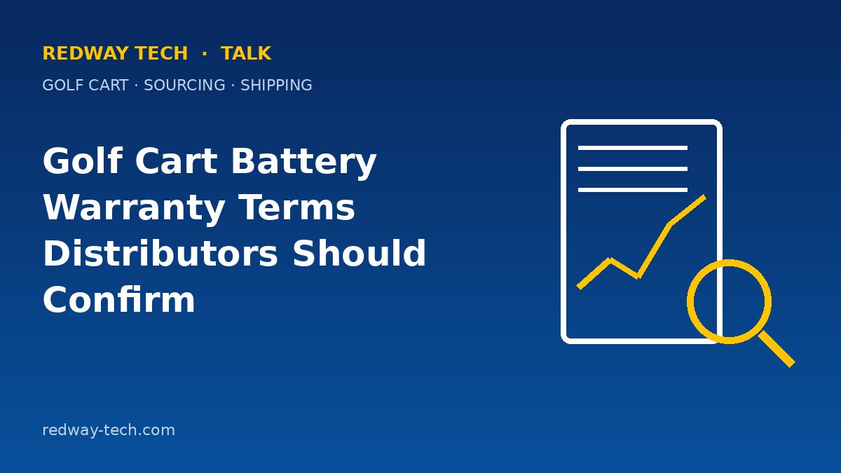 Golf Cart Battery Warranty Terms Distributors Should Confirm 1 Golf Cart Battery Warranty Terms Distributors Should Confirm – Redway Tech Talk