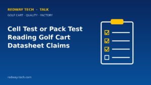 LiFePO4 Batteries – Homepage 2024 11 Cell Test or Pack Test? Reading Golf Cart Datasheet Claims – Redway Tech Talk