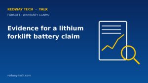 Evidence for a lithium forklift battery warranty claim – Redway Tech Talk