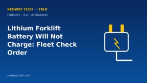 Lithium Forklift Battery Will Not Charge: Check Order – Redway Tech Talk