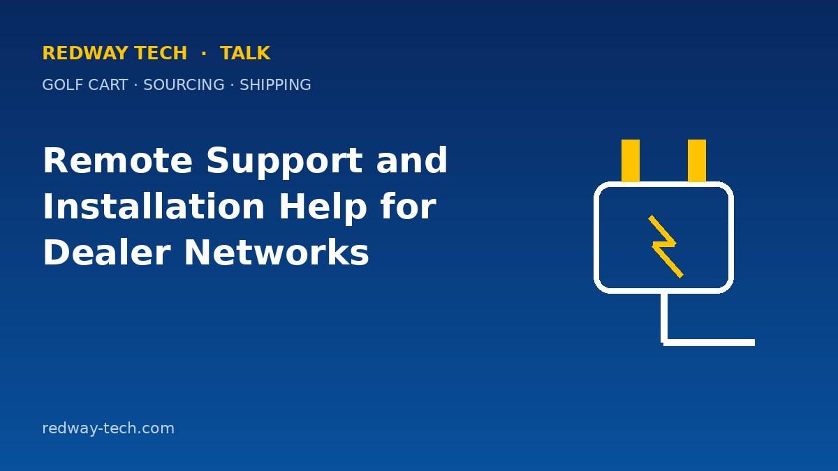 Remote Support and Installation Help for Dealer Networks 1 Remote Support and Installation Help for Dealer Networks – Redway Tech Talk