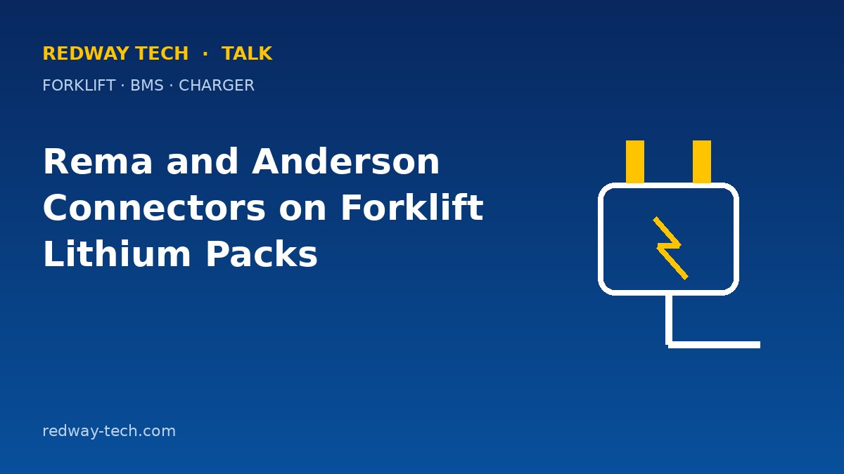 Rema and Anderson Connectors on Forklift Lithium Packs 1 Rema and Anderson Connectors on Forklift Lithium Packs – Redway Tech Talk