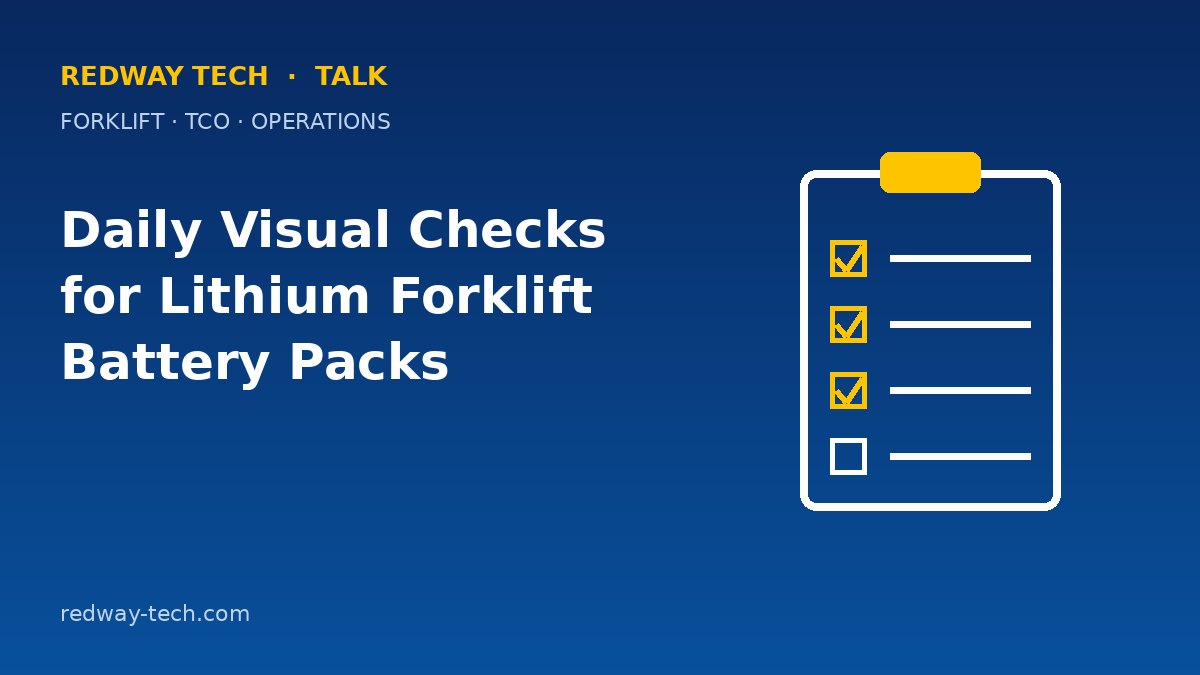 Daily Visual Checks for Lithium Forklift Battery Packs 1 Daily Visual Checks for Lithium Forklift Battery Packs – Redway Tech Talk